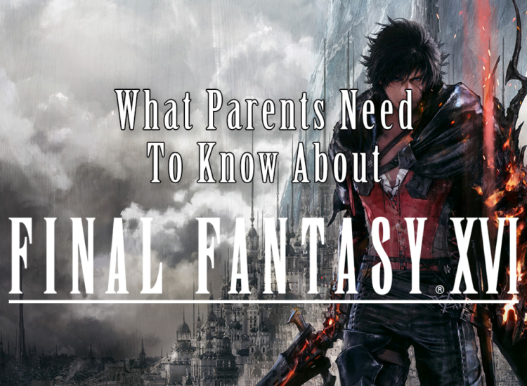 What Parents Need to Know About Final Fantasy XVI