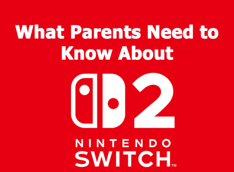 What Parents Need to Know About Nintendo Switch 2